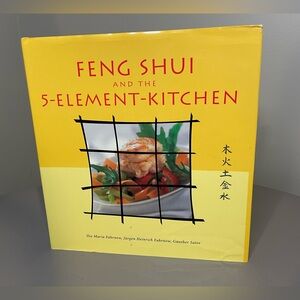 Feng Shui and the 5-Element Kitchen by Gunther Sator, Jurgen Heinrich Fahrnow